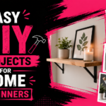 Easy DIY Projects for Home Beginners